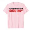 2026 I Like Being Called A Good Boy Brainrot Funny Gen Alpha Tshirt Unisex Women 100 Cotton T Shirts Short Sleeve Tops