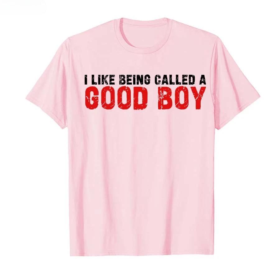 

2026 I Like Being Called A Good Boy Brainrot Funny Gen Alpha Tshirt Unisex Women 100 Cotton T Shirts Short Sleeve Tops 4XL
