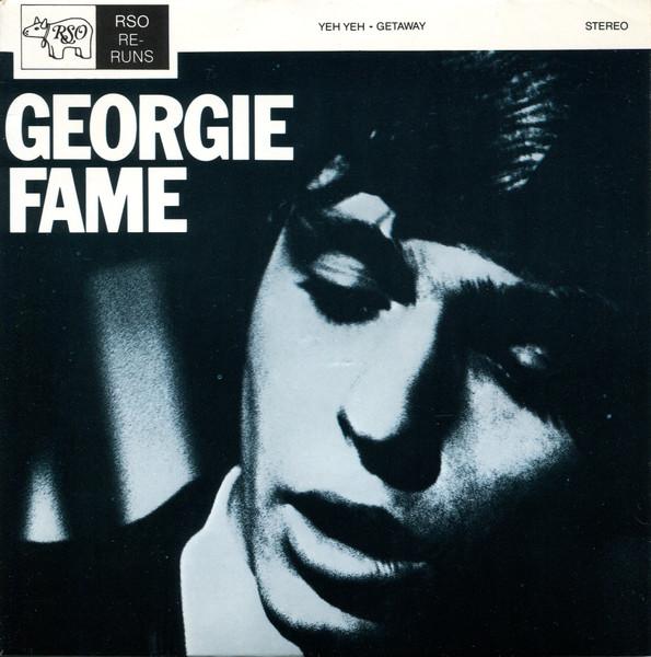

7inch Record GEORGIE FAME - Yeh, Yeh / Getaway RSO58 RSO 1980 UK Rock Used