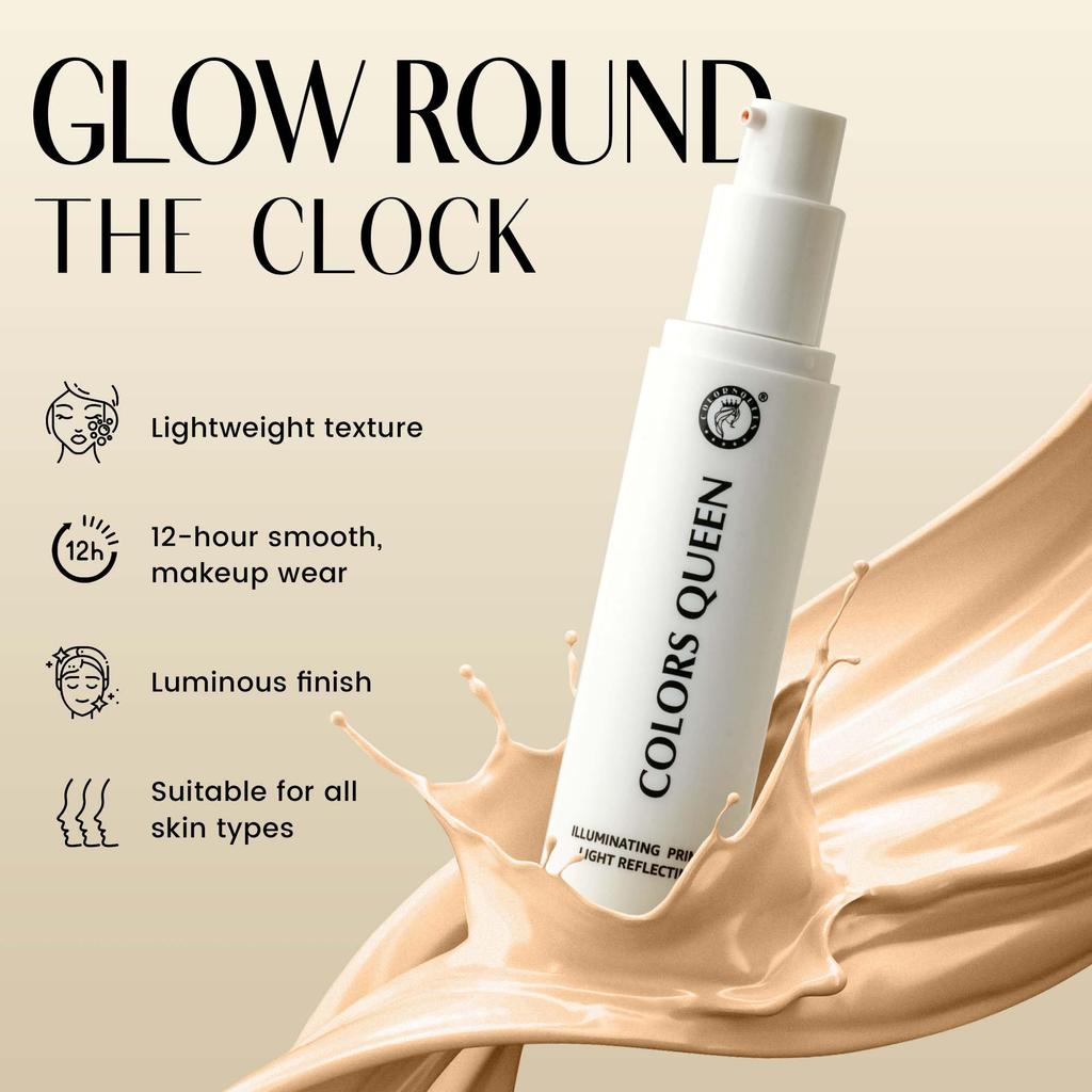 Colors Queen Light Reflecting Illuminating Primer - 30ml | Long Lasting & Lightweight | Luminous Finish | Keeps Makeup Fresh and Radiant | Hydrating