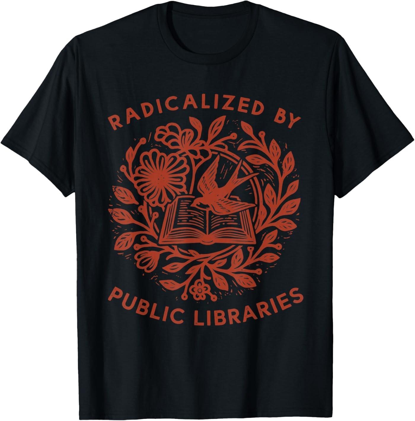 with Distressed Retro Radicalized By Public Libraries T-Shirt XXXXL