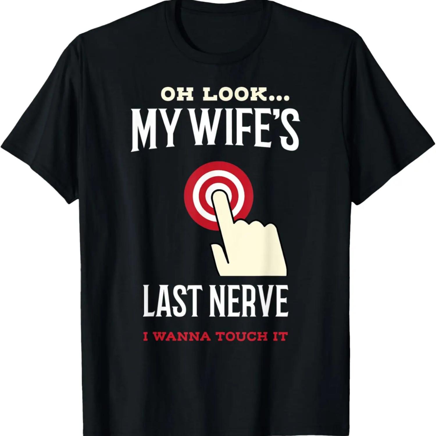 Mens My Wife s Last Nerve _ Funny Sarcastic Marriage T-Shirt XXXXXL чёрный