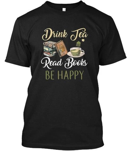 Drink Tea Read Books T shirt Made in the USA Size S to 5XL 2XL