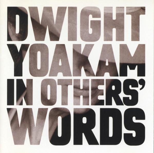 

CD DWIGHT YOAKAM In Others Words 483422 Reprise 2003 US Rock Used