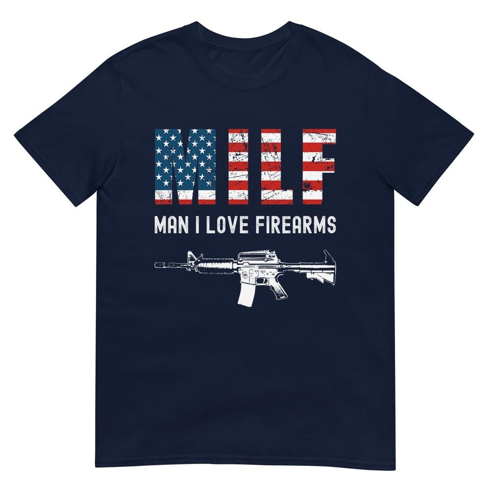 Milf Unisex I Love Firearms Gun Rights Ar15 Patriotic Usa Flag TShirt S