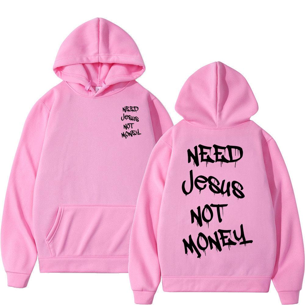 Need Jesus Not Money Christian Bible Verse Hoodies Men Women Clothing Fashion Harajuku Sweatshirts Fleece Casual Loose Pullovers