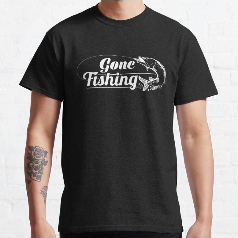 Gone fishing 0225 Funny Fisherman gift t shirt for men Fly fishing 100 cotton printed Graphic Clothes All size tops S6XL