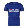 I Love My Hot Boyfriend Short-Sleeved T-Shirt Summer New Couple Funny Pattern Printed Casual Short-Sleeved T-Shirt Street Tops