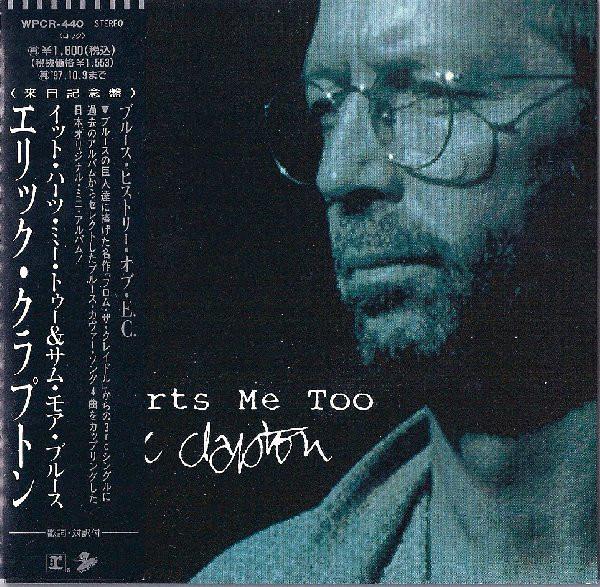 

CD ERIC CLAPTON - It Hurts Me Too WPCR440 Reprise Records 1995 Japan Obi Rock Used