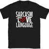 Sarcasm Is My Love Language T-Shirt Funny Sarcastic Humor Gift Text Tee