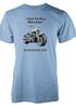 Bnwt Funny Biker Adult TShirt I Have Too Unisexy Motorbikes Said No Biker Guy Ever