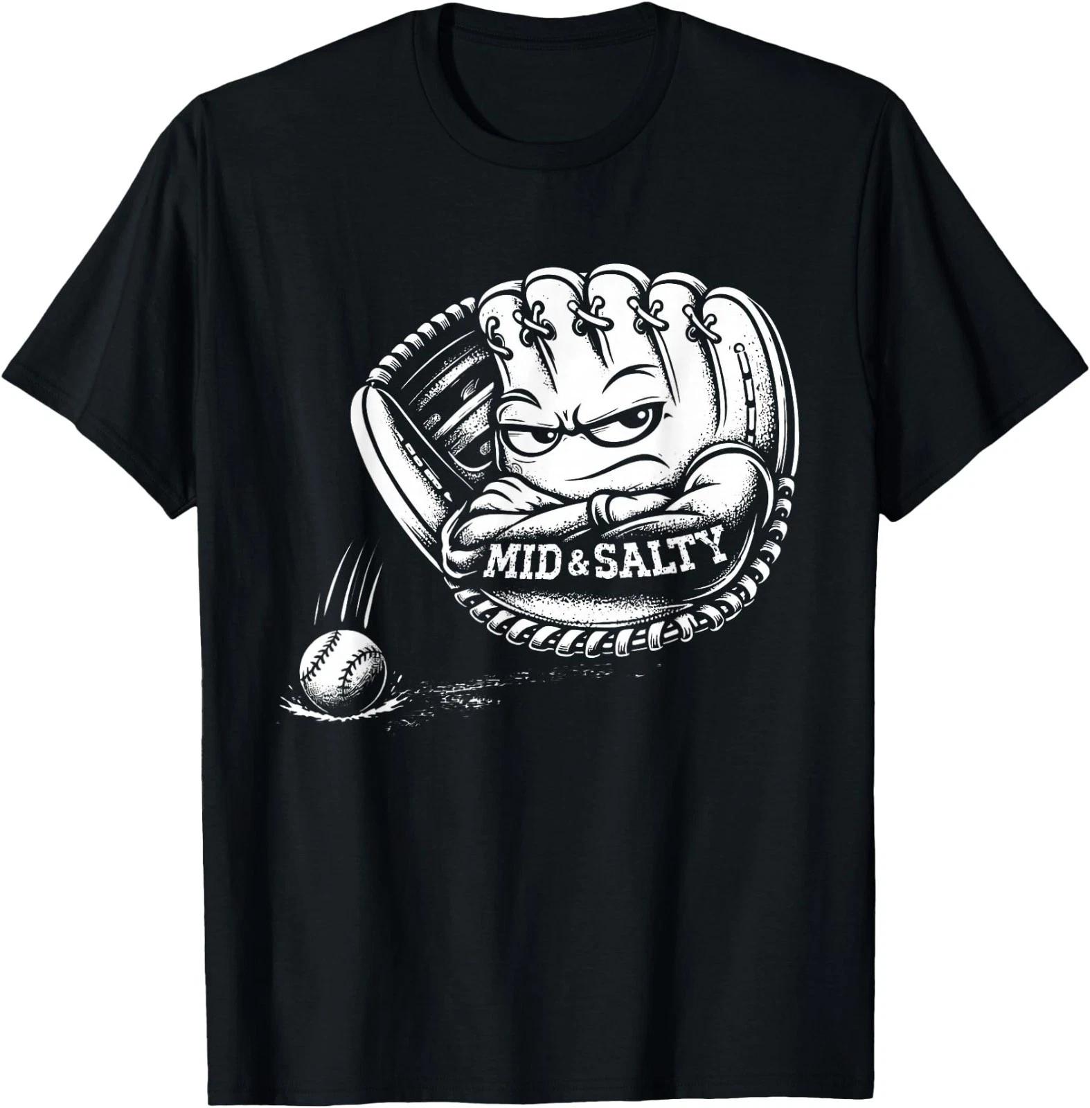 

Mid and Salty Baseball Glove Funny Sports T-Shirt XL