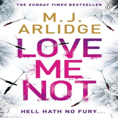 Love Me Not by M. J. Arlidge Paperback Book 9781405925655