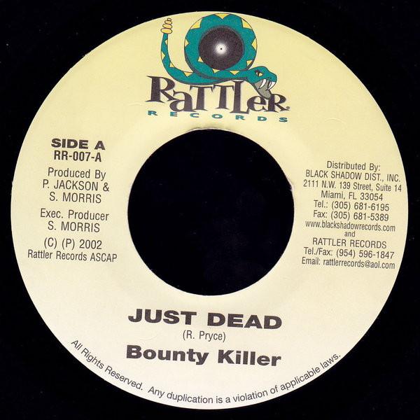 7inch Record BOUNTY KILLER - Just Dead RR007 Rattler Records 2002 US Reggae, Ska & Dub Used
