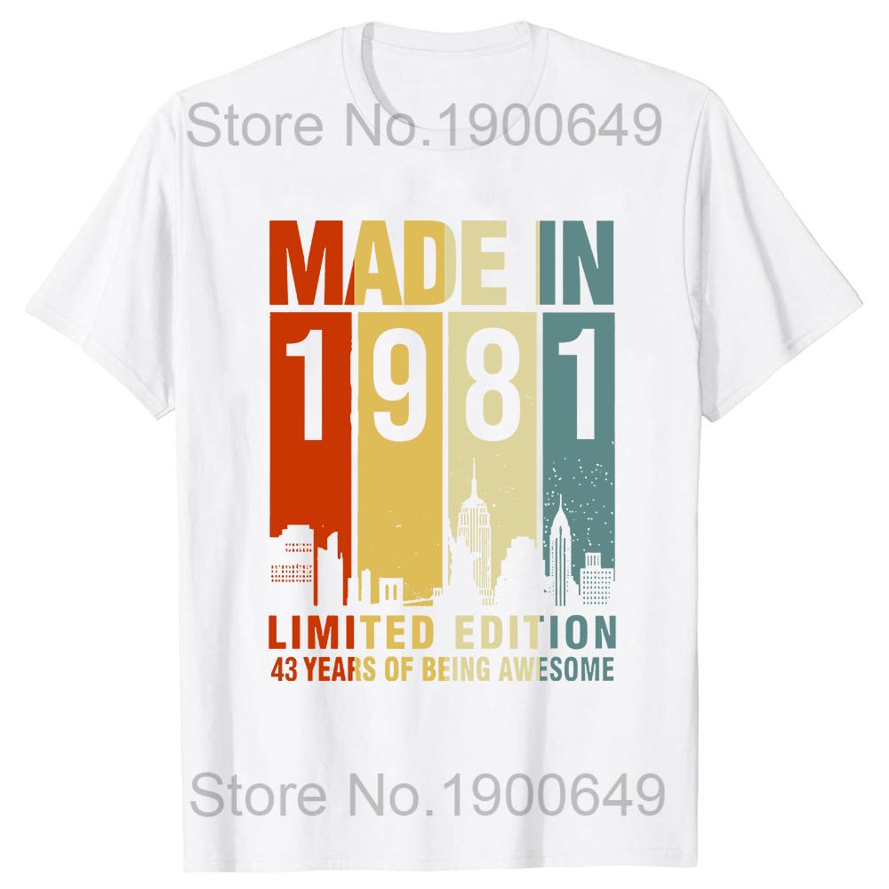 Funny Made In 1981 Limited Edition Classic T Shirts Summer Graphic Cotton Streetwear Short Sleeve Birthday Gifts Tshirt Men