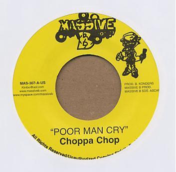 

7inch Record CHOPPA CHOP / JAHDAN BLAKKAMOORE - Poor Man Cry / Mts. To Climb MAS307 Massive B 2008 US Reggae, Ska & Dub Used