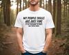 My People Skills Are Fine Shirt, Adult Humor Sarcastic Shirt Funny T Shirt Funny