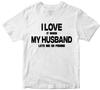I Love When My Husband Lets Me Go Fishing Novelty Hunter Gift TShirt 2026 Summer New Unisex Unisex Cotton Tshirt Street Wear Y2K