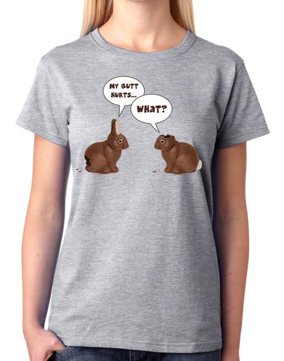 Funny Bunny Rabbit T-Shirt My Butt Hurts What Funny Tee Ladies Top L