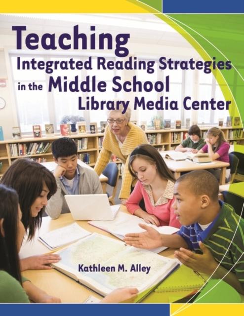The Teaching Integrated Reading Strategies In the Middle School Library Media Center Book