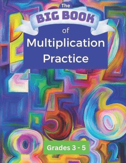 The The BIG BOOK of Multiplication Practice Book