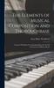 The Elements of Musical Composition and Thoroughbase : Together With Rules for Arranging Music for the Full Orchestra and Military Bands Kitabı