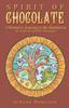 The Spirit of Chocolate : A Woman's Journey To the Rainforest In Search of Her Dreams Book