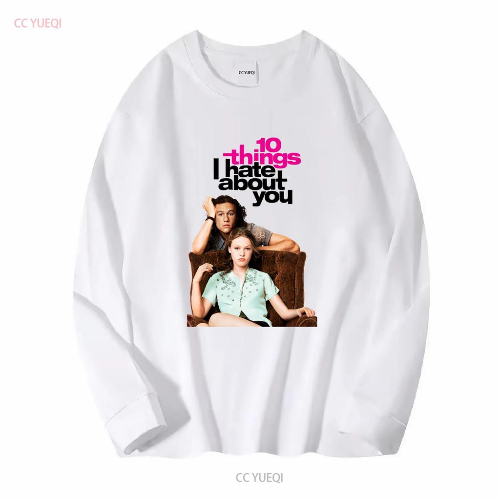 Things I Hate About You T Shirt Small To Extra Large Long or Short Sleeves Vintage Washed Top For Everyday Wear Unisex