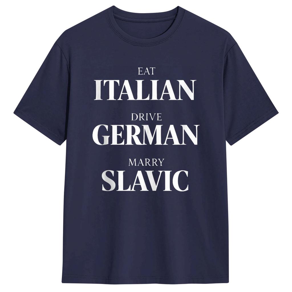 Unisex Cute Eat Italian Drive GerUnisex Marry Slavic Humor Saying T Shirts Cotton Unisexs Clothing Women Vintage 2026 Summer T Shirt