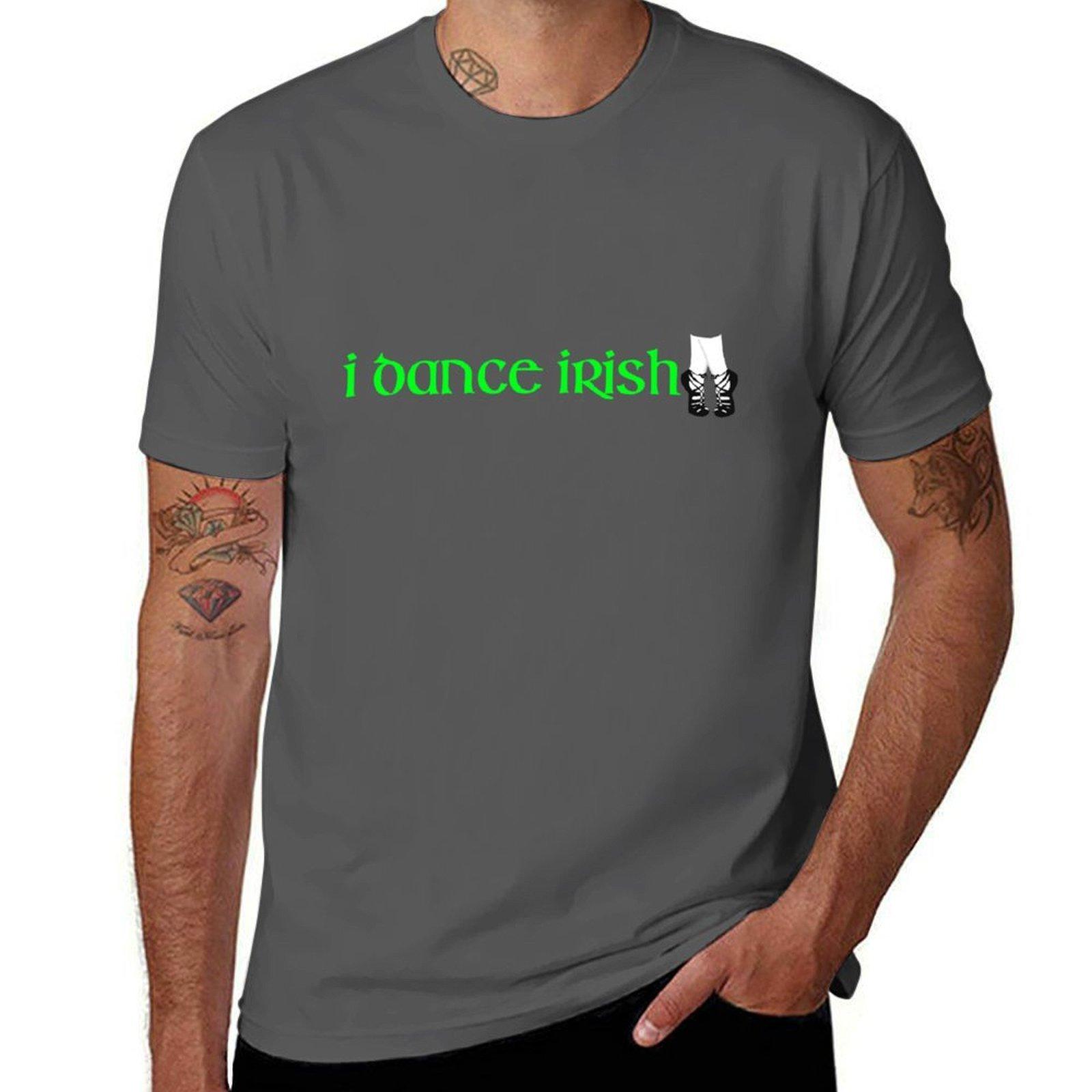 

I DANCE IRISH! T-Shirt t shirt man cotton t shirt man plain T-Shirt 4XL