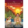 The Kaunteyas : Queen KuntiS Mahabharata