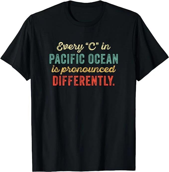 Every C in Pacific Ocean Is Pronounced Differently Phonetics Teachers & Students 3XL