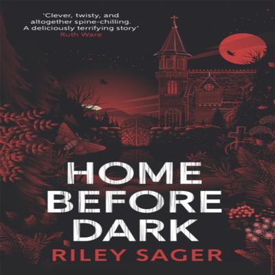 Home Before Dark by Riley Sager Paperback Book 9781529358230