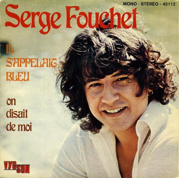 

7inch Record SERGE FOUCHET - His Name Was Blue / They Said About VYG45112 Vygson 1975 France Pop Used