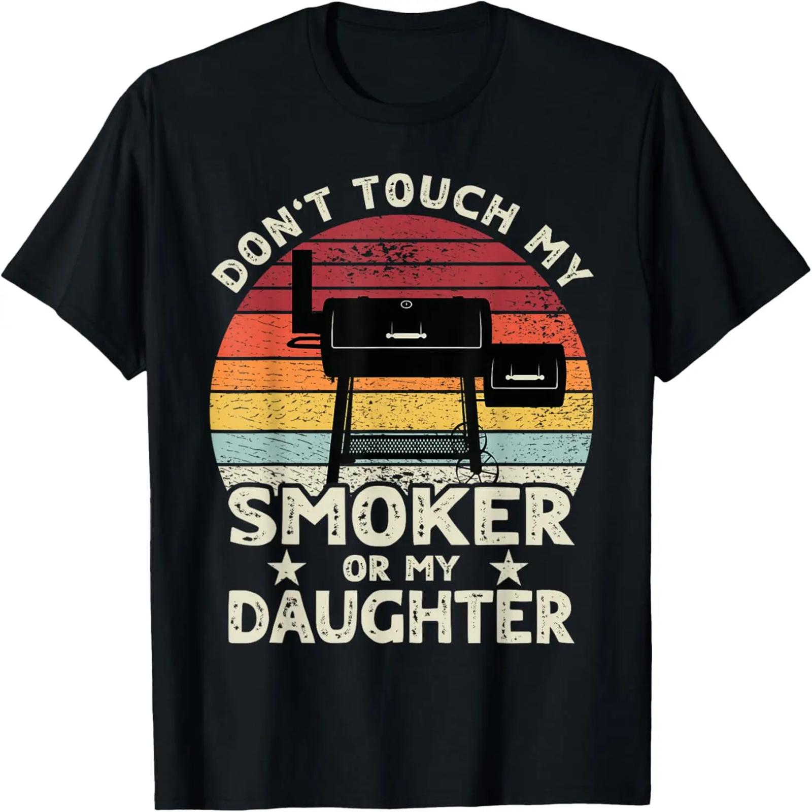 Mens Don t Touch My Smoker or My Daughter Retro BBQ Grill Dad T-Shirt S