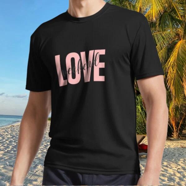 New Shirt Weekend love Active T-Shirt Funny Size S to 5XL S