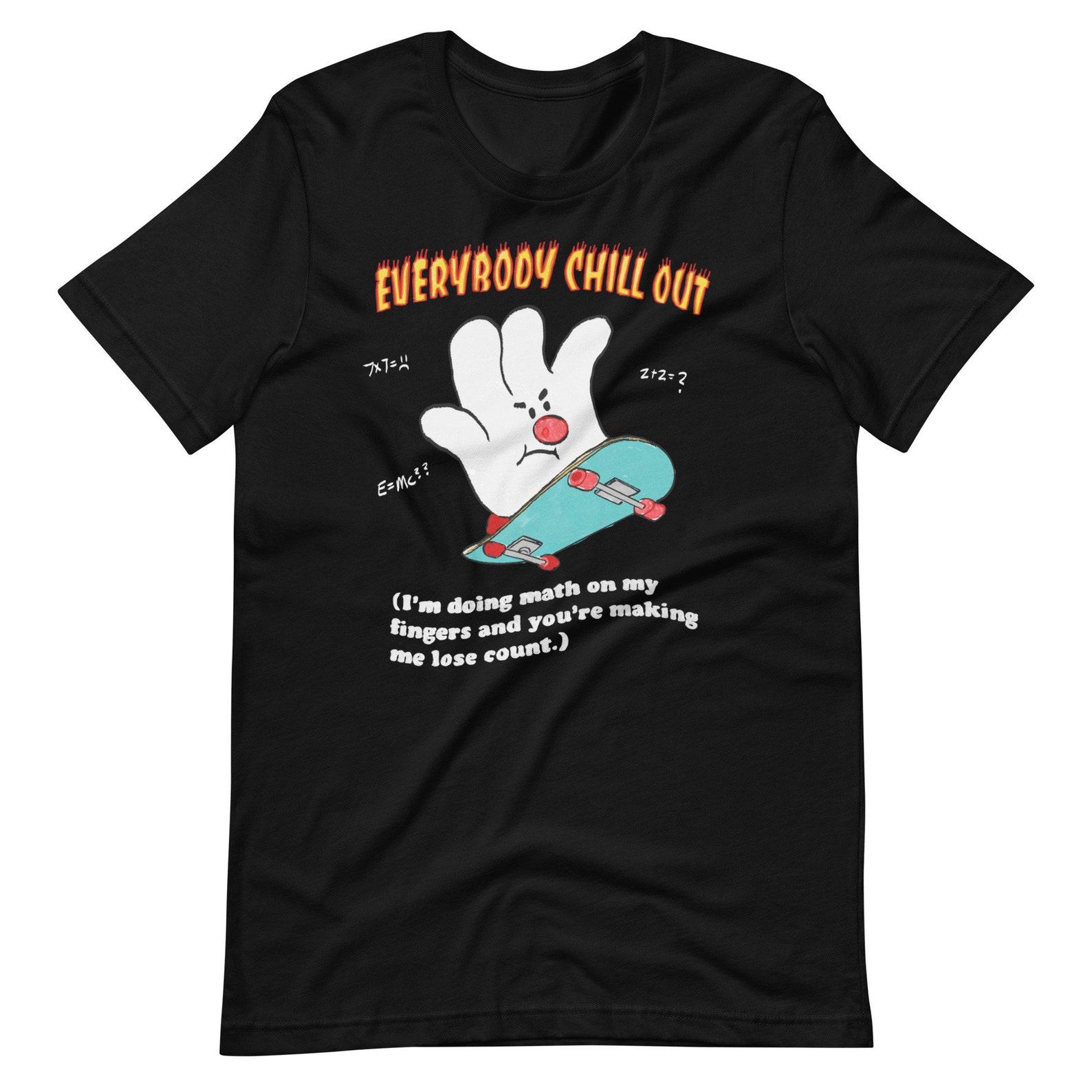 Everybody Chill Out (Dark Version) Unisex t-shirt 2XL