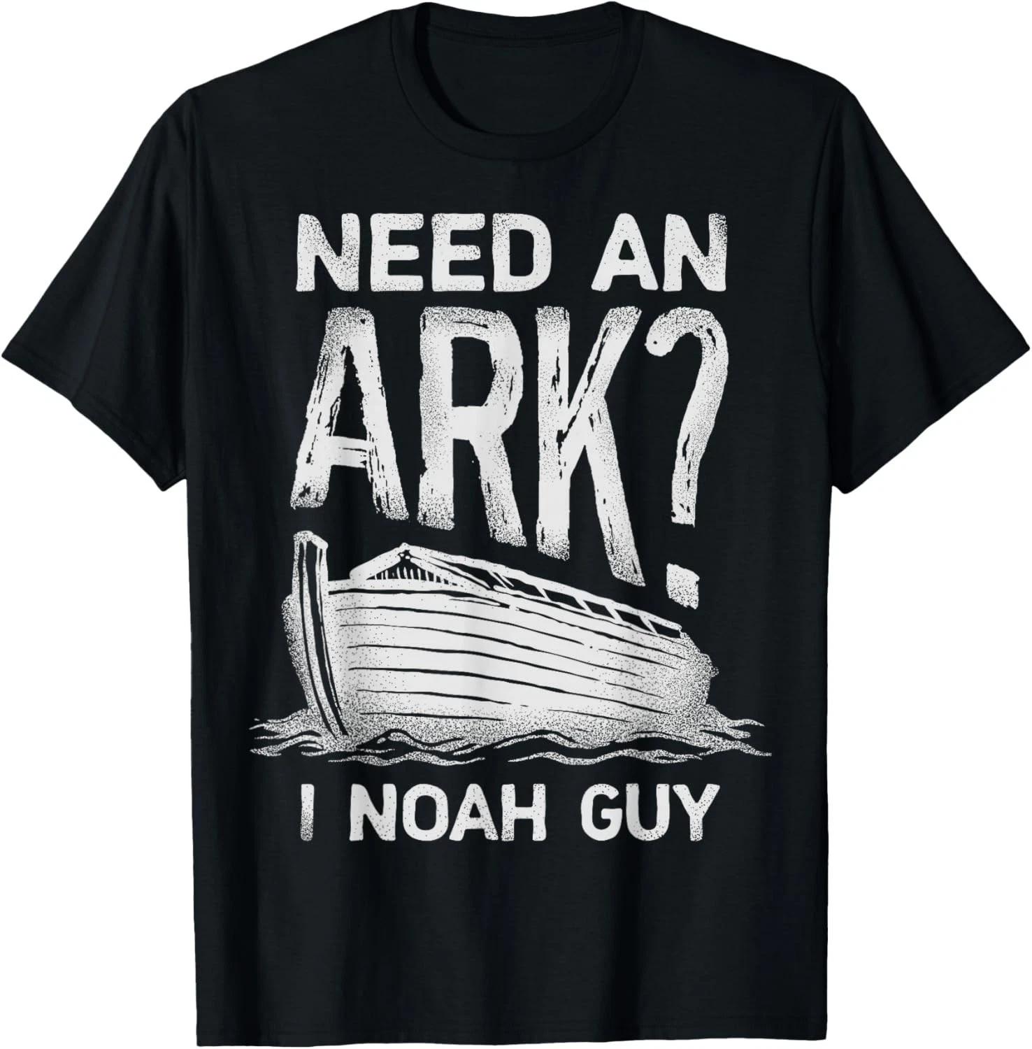 Need an Ark I Noah Guy Funny Christian Men Women Pun Humour Gift Unisex T-Shirt L