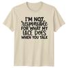 Im Not Responsible Funny Sarcastic Graphic Novelty T-Shirt