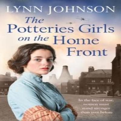 The Potteries Girls On the Home Front by Lynn Johnson Paperback Book 9781804360255