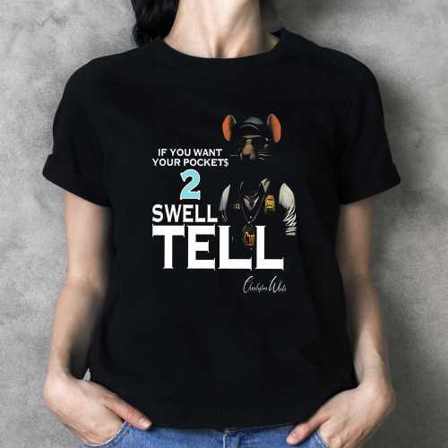 Charleston White If You Want Your Pocket 2 Swell Tell Unisex T-Shirt S