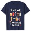 Funny Christmas Party T-Shirt Full of Christmas Spirits Tees Merry Xmas Drinking Gift for Men Clothing Casual Short Sleeve Tops