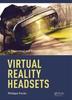 The Virtual Reality Headsets - A Theoretical and Pragmatic Approach Book
