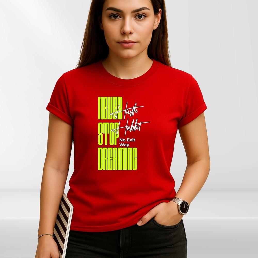Never Stop Dreaming Hustle Habit TShirt Motivational Quote Graphic Tee Unisex S