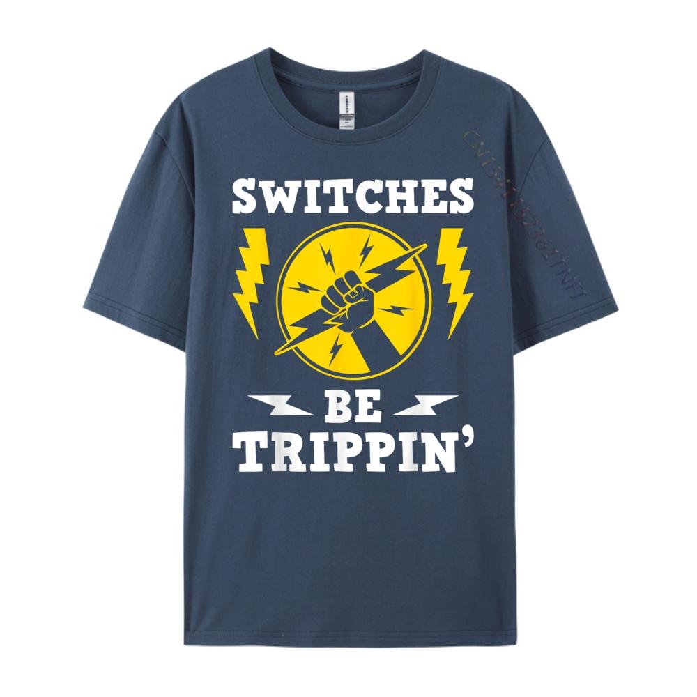 

Switches Be Trippin Electrician Switches Electrical Worker Green And White Graphic T Shirt Men Short Sleeve Tee Vintage 4XL