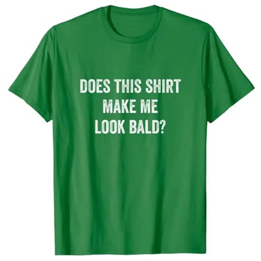 Does This Shirt Make Me Look Bald? Gift Bald-Is-Beautiful T-Shirt for Women Men Clothing Graphic Tee Tops  Products