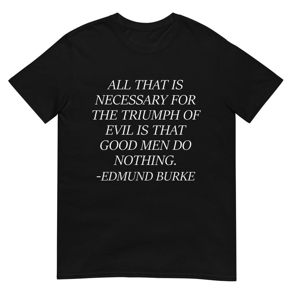 Triumph of Evil, Good Men Do Nothing T-Shirt L
