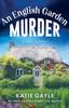 Libro An English Garden Murder : An Utterly Addictive English Cozy Mystery : 1