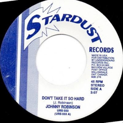 7inch Record JOHNNY ROBINSON / TEDDY RANDAZZO - Don't Take It So Hard / Pretty Blue URS033 Stardust Record Canada Soul/Funk Used