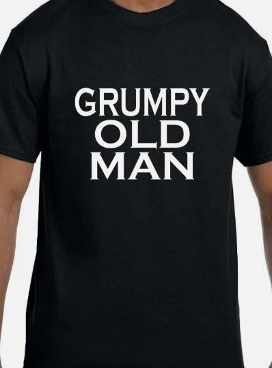 Grumpy Old man Funny T shirt Tee Dad Grandpa Grandfather husband XXXL